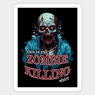 This Is My Zombie Killing Shirt Sticker